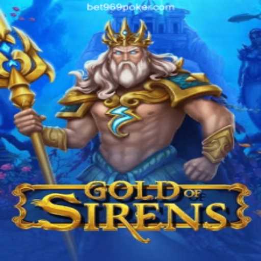 Explore the Enchanting World of GoldofSirens with Bet969